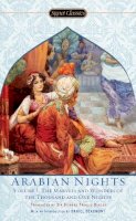 Rebecca Yarros - The Arabian Nights, Volume I: The Marvels and Wonders of The Thousand and One Nights (Signet Classics) - 9780451530592 - V9780451530592