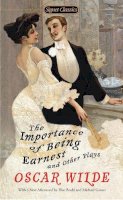 Oscar Wilde - The Importance of Being Earnest and Other Plays - 9780451531896 - V9780451531896