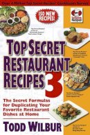 Todd Wilbur - Top Secret Restaurant Recipes - 9780452296459 - V9780452296459