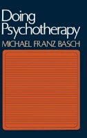 Michael Franz Basch - Doing Psychotherapy - 9780465016846 - V9780465016846