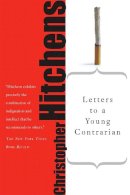 Christopher Hitchens - Letters to a Young Contrarian (Art of Mentoring) - 9780465030330 - V9780465030330