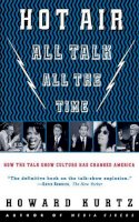 Howard Kurtz - Hot Air: All Talk, All The Time - 9780465030743 - KST0018766