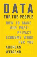 Andreas Weigend - Data for the People: How to Make Our Post-Privacy Economy Work for You - 9780465044696 - V9780465044696