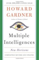 Howard Gardner - Multiple Intelligences: New Horizons in Theory and Practice - 9780465047680 - V9780465047680