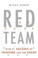 Micah Zenko - Red Team: How to Succeed By Thinking Like the Enemy - 9780465048946 - V9780465048946
