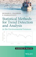 Chandler, Richard; Scott, Marian - Statistical Methods for Trend Detection and Analysis in the Environmental Sciences - 9780470015438 - V9780470015438