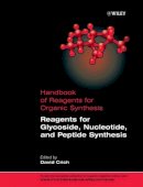 Crich - Reagents for Glycoside, Nucleotide, and Peptide Synthesis - 9780470023044 - V9780470023044