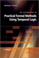 Michael Fisher - An Introduction to Practical Formal Methods Using Temporal Logic - 9780470027882 - V9780470027882
