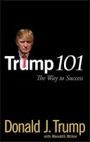 Donald J. Trump - Trump 101: The Way to Success - 9780470047101 - V9780470047101