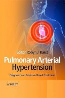 Robyn Barst - Pulmonary Arterial Hypertension: Diagnosis and Evidence-Based Treatment - 9780470059722 - V9780470059722