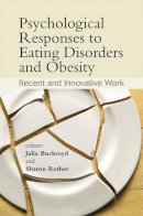 Julia Buckroyd - Psychological Responses to Eating Disorders and Obesity - 9780470061640 - V9780470061640