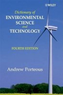 Andrew Porteous - Dictionary of Environmental Science and Technology - 9780470061947 - V9780470061947