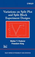 Walter T. Federer - Variations on Split Plot and Split Block Experiment Designs - 9780470081495 - V9780470081495
