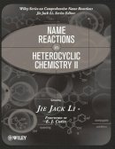 Jie Jack Li - Name Reactions in Heterocyclic Chemistry II - 9780470085080 - V9780470085080