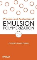 Chorng-Shyan Chern - Principles and Applications of Emulsion Polymerization - 9780470124314 - V9780470124314