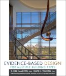 D. Kirk Hamilton - Evidence-Based Design for Multiple Building Types - 9780470129340 - V9780470129340