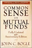 John C. Bogle - Common Sense on Mutual Funds - 9780470138137 - V9780470138137