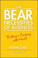Maxine Clark - The Bear Necessities of Business - 9780470139059 - V9780470139059