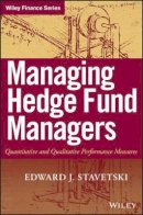 E. J. Stavetski - Managing Hedge Fund Managers - 9780470197592 - V9780470197592