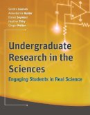 S Et Al Laursen - Undergraduate Research in the Sciences: Engaging Students in Real Science - 9780470227572 - V9780470227572