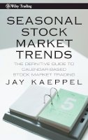 Jay Kaeppel - Seasonal Stock Market Trends - 9780470270431 - V9780470270431