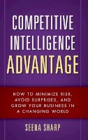 Seena Sharp - Competitive Intelligence Advantage - 9780470293171 - V9780470293171