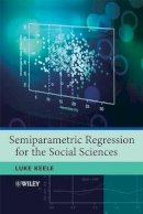 Luke John Keele - Semiparametric Regression for the Social Sciences - 9780470319918 - V9780470319918