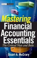 Stuart A. McCrary - Mastering Financial Accounting Essentials - 9780470393321 - V9780470393321