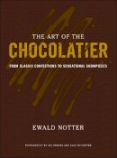 Ewald Notter - The Art of the Chocolatier - 9780470398845 - V9780470398845