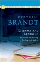 Deborah Brandt - Literacy and Learning: Reflections on Writing, Reading, and Society - 9780470401347 - V9780470401347