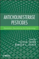 Tetsuo Satoh - Anticholinesterase Pesticides: Metabolism, Neurotoxicity, and Epidemiology - 9780470410301 - V9780470410301