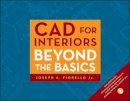 Joseph A. Fiorello - CAD for Interiors: Beyond the Basics - 9780470438855 - V9780470438855