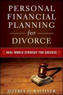Jeffrey H. Rattiner - Personal Financial Planning for Divorce - 9780470482049 - V9780470482049