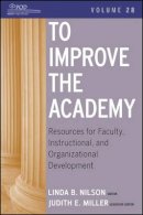Linda B. Nilson - To Improve the Academy: Resources for Faculty, Instructional, and Organizational Development - 9780470484340 - V9780470484340