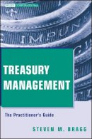 Steven M. Bragg - Treasury Management: The Practitioner´s Guide - 9780470497081 - V9780470497081