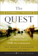 Eric Swanson - The Externally Focused Quest: Becoming the Best Church for the Community - 9780470500781 - V9780470500781