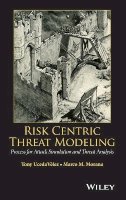 Tony Ucedavelez - Risk Centric Threat Modeling: Process for Attack Simulation and Threat Analysis - 9780470500965 - V9780470500965