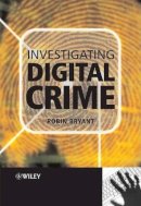 Robin P. Bryant (Ed.) - Investigating Digital Crime - 9780470516003 - V9780470516003