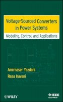 Amirnaser Yazdani - Voltage-Sourced Converters in Power Systems: Modeling, Control, and Applications - 9780470521564 - V9780470521564