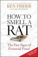 Kenneth L. Fisher - How to Smell a Rat: The Five Signs of Financial Fraud - 9780470526538 - V9780470526538