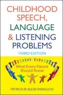 Patricia McAleer Hamaguchi - Childhood Speech, Language, and Listening Problems - 9780470532164 - V9780470532164