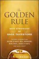 Jim Gibbons - The Golden Rule: Safe Strategies of Sage Investors - 9780470538753 - V9780470538753