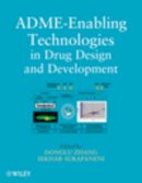 . Ed(S): Zhang, Donglu; Surapaneni, Sekhar - ADME-Enabling Technologies in Drug Design and Development - 9780470542781 - V9780470542781