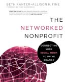 Beth Kanter - The Networked Nonprofit: Connecting with Social Media to Drive Change - 9780470547977 - V9780470547977
