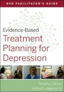 David J. Berghuis - Evidence-Based Treatment Planning for Depression Facilitator´s Guide - 9780470548547 - V9780470548547