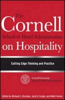 Jack B Et Al Corgel - The Cornell School of Hotel Administration on Hospitality: Cutting Edge Thinking and Practice - 9780470554999 - V9780470554999