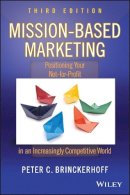 Peter C. Brinckerhoff - Mission-Based Marketing: Positioning Your Not-for-Profit in an Increasingly Competitive World - 9780470602188 - V9780470602188