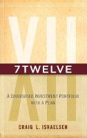 Craig L. Israelsen - 7Twelve: A Diversified Investment Portfolio with a Plan - 9780470605271 - V9780470605271