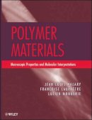 Halary, Jean-Louis; Laupretre, Francoise; Monnerie, Lucien - Polymer Materials - 9780470616192 - V9780470616192