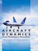 Marcello R. Napolitano - Aircraft Dynamics: From Modeling to Simulation - 9780470626672 - V9780470626672